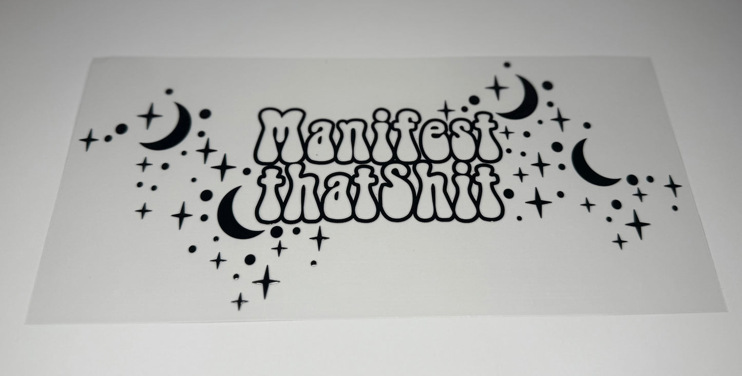 Manifest that Shit