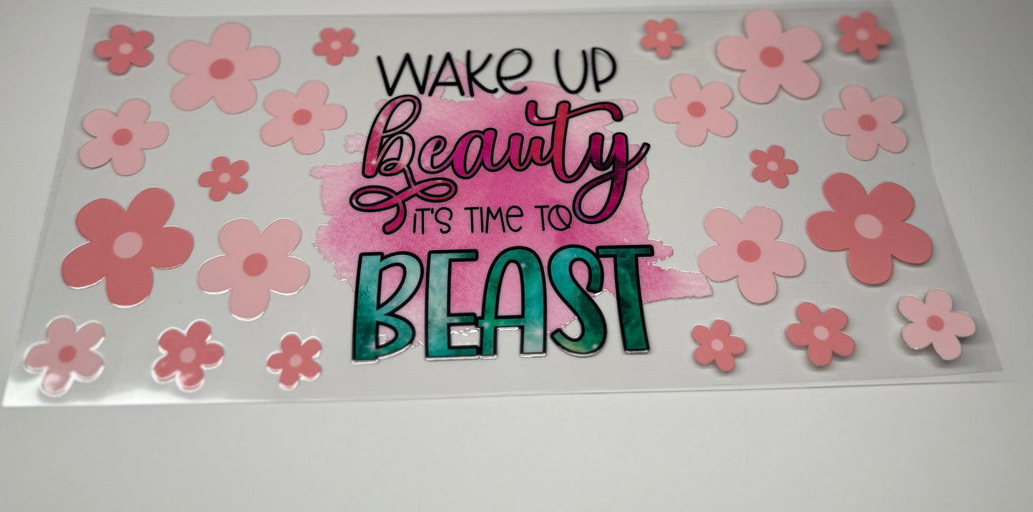 Wake up Beauty it’s Time to Beast