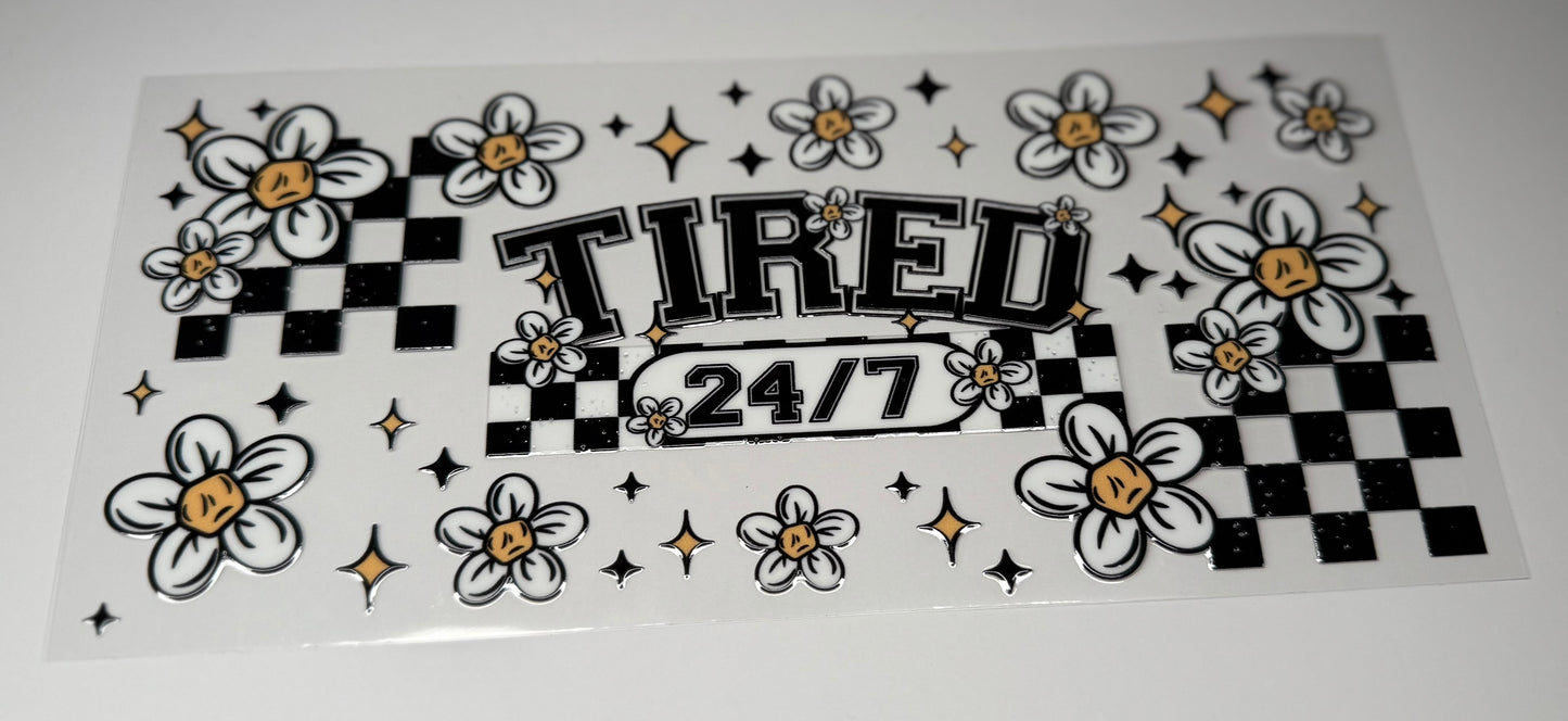 Tired 24/7