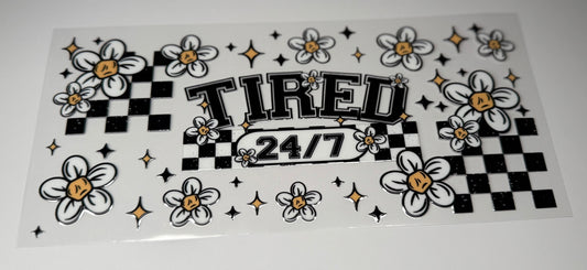 Tired 24/7