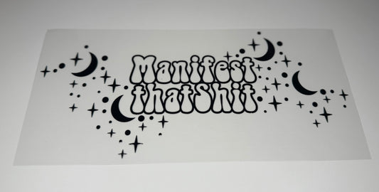 Manifest that Shit